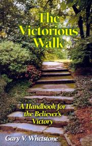 The Victorious Walk by Gary V. Whetstone