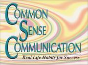 Cover of Common Sense Communication  by jeffrey benjamin,lloyd barnes,mike kitson,john oliver