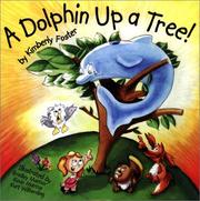 A Dolphin up a Tree! by Kimberly Foster