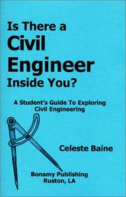Cover of: Is There a Civil Engineer Inside You? A Student's Guide to Exploring Civil Engineering by Celeste Baine