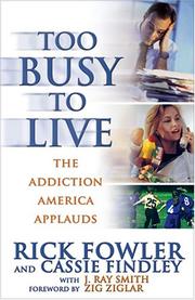 Cover of: Too Busy to Live by Rick Fowler