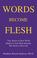 Cover of: Words Become Flesh