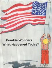 Cover of: Frankie Wonders ... What Happened Today? | Yvonne Conte