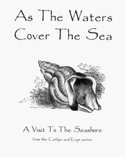 Cover of: As The Waters Cover The Sea (The Caitlyn and Eryn series)