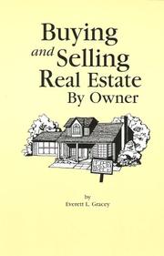 Buying and Selling Real Estate by Owner by Everett L. Gracey