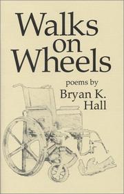 Walks on Wheels by Bryan K. Hall