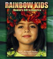 Rainbow Kids, Hawaii's Gift to America by C. Richard Fassler