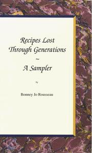 Front cover of Recipes Lost Through Generations ~ A Sampler by Bonney Jo Rousseau