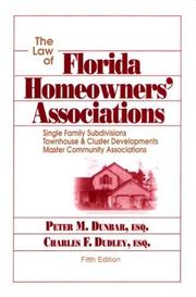 Cover of: The Law of Florida Homeowners' Associations: Single Family Subdivisions, Townhouse & Cluster Developments, and Master Community Associations, Fifth Edition