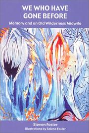 Cover of: We Who Have Gone Before: Memory and an Old Wilderness Midwife