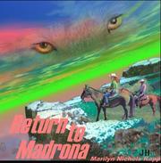 Return to Madrona by Marilyn Nichols Kapp