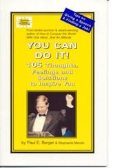 Cover of: You Can Do It! 105 Thoughts, Feelings and Solutions to Inspire You by Paul E. Berger, Stephanie Mensh