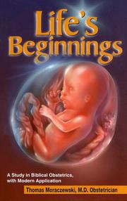 Life's Beginnings by M.D. Obstetrician Thomas Moraczewski