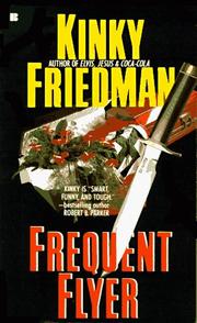 Cover of: Frequent Flyer (Kinky Friedman Novels by Kinky Friedman