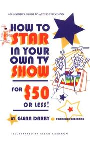 How to Star In Your Own TV Show for $50 or Less by Glenn Darby
