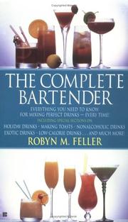 The complete bartender by Robyn M. Feller