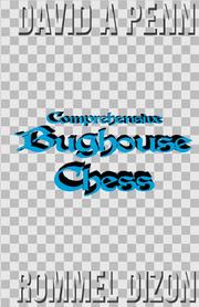 Cover of: Comprehensive Bughouse Chess by David A. Penn, Rommel O. Dizon