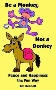 Cover of: Be a Monkey, Not a Donkey by Jim Bennett