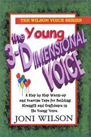 Cover of: The Young 3-Dimensional Voice by Joni Wilson