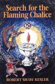 Search for the Flaming Chalice by Robert Shaw Kesler