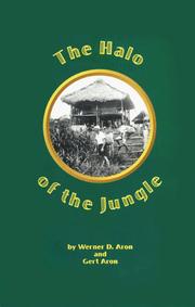 The Halo of the Jungle by Werner D. Aron, Gert Aron