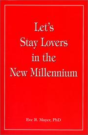 Let's Stay Lovers in the New Millennium by Eve R. Mayer