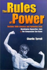 Cover of: The Rules of Power : Reclaim Your America and Optimism from by Charlie Tyrrell