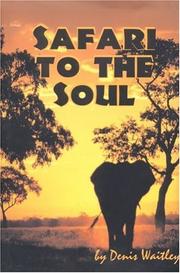 Cover of: Safari to the Soul by Denis Waitley