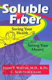 Cover of: Soluble Fiber: Saving Your Health, Saving Your Money