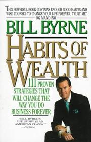 Cover of: Habits of Wealth: 111 Proven Strategies That Will Change the Way You Do Business Forever