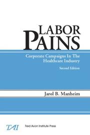 Cover of: Labor Pains: Corporate Campaigns in the Heathcare Industry, Second Edition