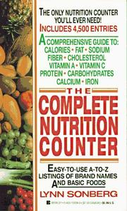 Cover of: The complete nutrition counter by Lynn Sonberg, Lynn Sonberg