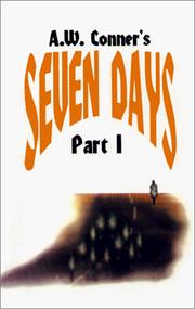 Cover of: Seven Days Part I by A. W. Conner