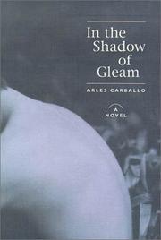 In the Shadow of Gleam by Arles Carballo