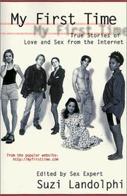 Cover of: My First Time:  True Stories of Love and Sex from the Internet