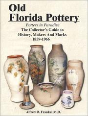 Old Florida Pottery: Potters in Paradise by Alfred R Frankel