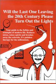 Cover of: Will The Last One Leaving The 20th Century, Please Turn Out The Lights