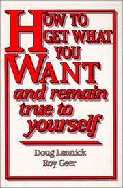 Cover of How to Get What You Want and Remain True to Yourself by Doug Lennick