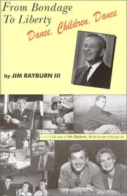 From Bondage To Liberty, Dance, Children, Dance by Jim Rayburn