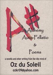 Cover of: A#, Alchemy, Auto-Fellatio & Poems