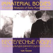 Cover of: Immaterial Bodies: A Cultural Analysis of Early Russian Films