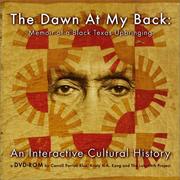 Cover of: The Dawn At My Back: Memoir of a Black Texas Upbringing - An Interactive Cultural History(DVD-ROM)