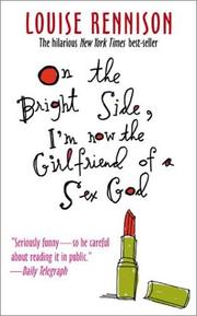 Cover of: On the Bright Side, I'm Now the Girlfriend of a Sex God by Louise Rennison