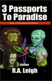 Cover of: 3 Passports to Paradise by R. A. Leigh