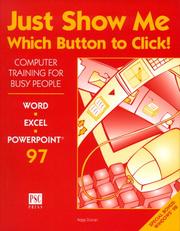 Cover of: Just show me which button to click! "Computer training for busy people"