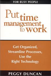 Cover of: Put Time Management to Work: Get Organized, Streamline Processes, Use the Right Technology