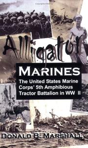 Cover of: Alligator Marines, A story of the 5th AmphibiousTractor Battalion in WW II