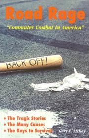 Cover of: Road Rage, Commuter Combat in America (First) by Gary E. McKay, Gary E. McKay