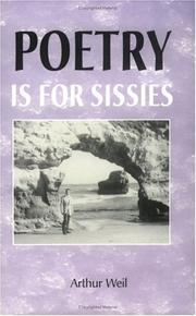 Cover of: Poetry Is For Sissies by Arthur Weil, Arthur Weil