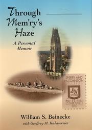 Through mem'ry's haze by William Sperry Beinecke, Geoffrey M. Kabaservice